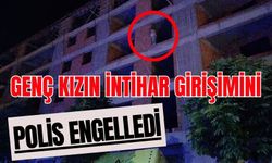Genç kızın intihar girişimini polis engelledi