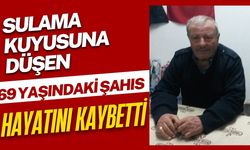 Sulama kuyusuna düşen 69 yaşındaki şahıs hayatını kaybetti