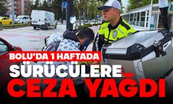 Bolu’da 1 haftada sürücülere ceza yağdı
