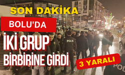 Bolu’da iki grup tekme ve yumruklarla birbirine girdi: 3 yaralı, 5 gözaltı