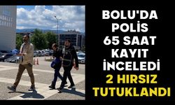 Bolu'da polis 65 saat kayıt inceledi: 2 hırsız tutuklandı