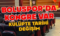 BOLUSPOR KONGREYE GİDİYOR, KULÜPTE TARİHİ DEĞİŞİM