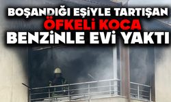 Boşandığı eşi ile tartışan öfkeli koca bezinle evini yaktı