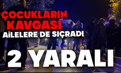 Çocukların kavgasına aileler de karıştı: 2 yaralı