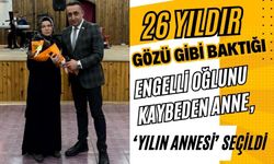 26 yıldır gözü gibi baktığı engelli oğlunu kaybeden anne, ‘Yılın Annesi’ seçildi