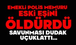 Emekli polis memuru ayrıldığı eşini öldürdü