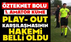 Özteknet Bolu 1. Amatör Küme Play-Out Karşılaşmasının Hakemi Belli Oldu