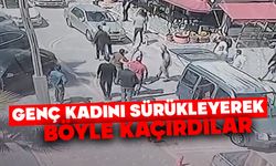 Genç kadını sürükleyerek böyle kaçırmaya çalıştılar, tutuklandılar