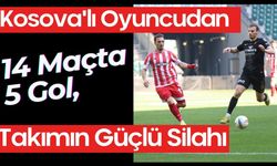 Kosova'lı Oyuncudan 14 Maçta 5 Gol, Takımın Güçlü Silahı