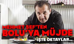 Mehmet Şef’ten Bolu’ya Müjde