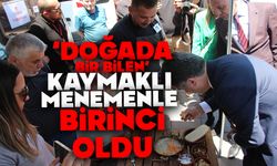 ‘DOĞADA BİR BİLEN’ KAYMAKLI MENEMEN İLE BİRİNCİ OLDU