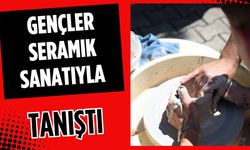 Gençler seramik sanatıyla tanıştı