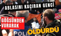 Ablasını kaçıran genci göğsünden vurarak öldürdü