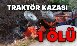 Traktör kazasında 1 kişi hayatını kaybetti