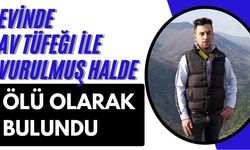 Evinde av tüfeği ile vurulmuş halde ölü olarak bulundu