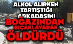 Alkol alırken tartıştığı arkadaşını boğazından bıçaklayarak öldürdü