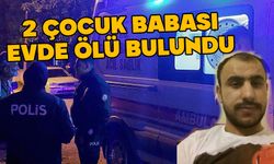 Haber alınamayan 2 çocuk babası ölü bulundu