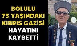 Bolulu 73 yaşındaki Kıbrıs gazisi hayatını kaybetti