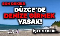 Düzce’de  denize girmek yasaklandı