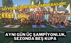Soysalspor’dan Tarihi Başarı! Aynı Gün Üç Şampiyonluk, Sezonda Beş Kupa