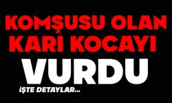 Komşusu olan karı kocayı vurdu