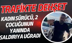 Trafikte dehşet: Kadın sürücü, 2 çocuğunun yanında saldırıya uğradı