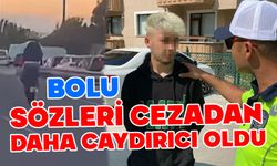 Bolu'da polisin sözleri cezadan daha caydırıcı oldu