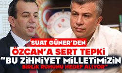 SUAT GÜNER’DEN TANJU ÖZCAN’A SERT TEPKİ