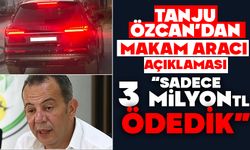 Tanju Özcan’dan Makam Aracı Açıklaması