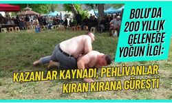 Bolu'da 200 yıllık geleneğe yoğun ilgi: Kazanlar kaynadı, pehlivanlar kıran kırana güreşti