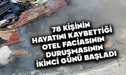 78 kişinin hayatını kaybettiği otel faciasının duruşmasının ikinci günü başladı