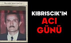 Kıbrıscık’ın acı günü