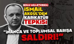 MİLLETVEKİLİ AKGÜL; “İNANCA VE TOPLUMSAL BARIŞA SALDIRI”