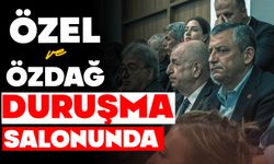ÖZEL VE ÖZDAĞ DURUŞMA SALONUNDA