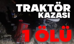 Traktör kazası: 1 ölü