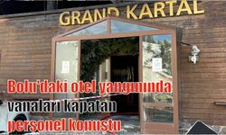 Bolu'daki otel yangınında vanaları kapatan personel konuştu