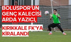 Boluspor'un Genç Kalecisi Arda Yazıcı, Kırıkkale FK'ya Kiralandı