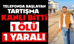 Gençlerin telefonda başlayan tartışması kanlı bitti: 1 ölü, 1 yaralı
