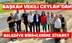 BAŞKAN VEKİLİ CEYLAN’DAN BELEDİYE BİRİMLERİNE ZİYARET