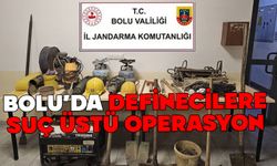 Bolu’da kaçak define kazısına jandarma baskını