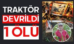 Traktör devrildi: 1 ölü