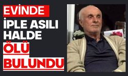Evinde iple asılı halde ölü bulundu