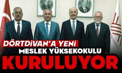 Dörtdivan’a Yeni Meslek Yüksekokulu Kuruluyor