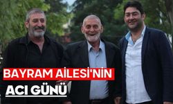 Bayram Ailesi'nin acı günü