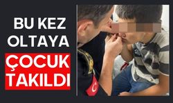 Bu kez oltaya çocuk takıldı