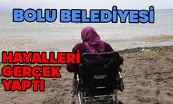 Bolu Belediyesi’nden engelli bireylere unutulmaz deniz keyfi