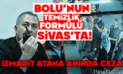 BOLU’NUN TEMİZLİK FORMÜLÜ SİVAS’TA!