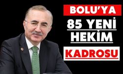 BOLU’YA 85 YENİ HEKİM KADROSU