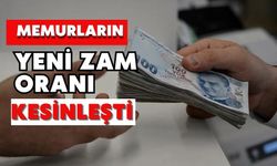 Memurların yeni zam oranı kesinleşti