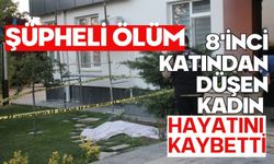 Şüpheli ölüm: 8'inci katından düşen kadın hayatını kaybetti